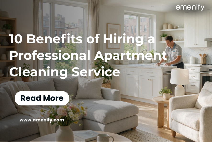 10 Benefits of Hiring a Professional Apartment Cleaning Service