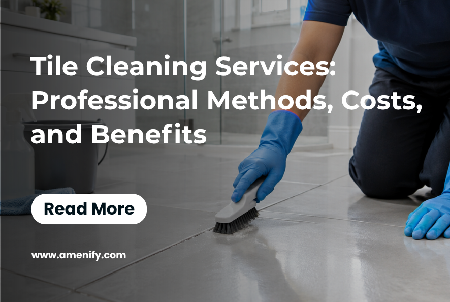 Tile Cleaning Services: Professional Methods, Costs, and Benefits in 2026