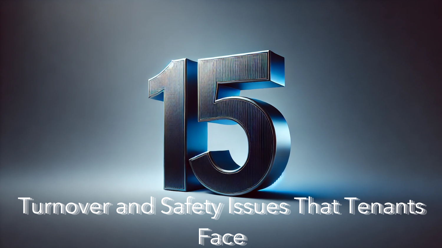 Top 15 Turnover Service & Safety Issues for Tenants — Amenify