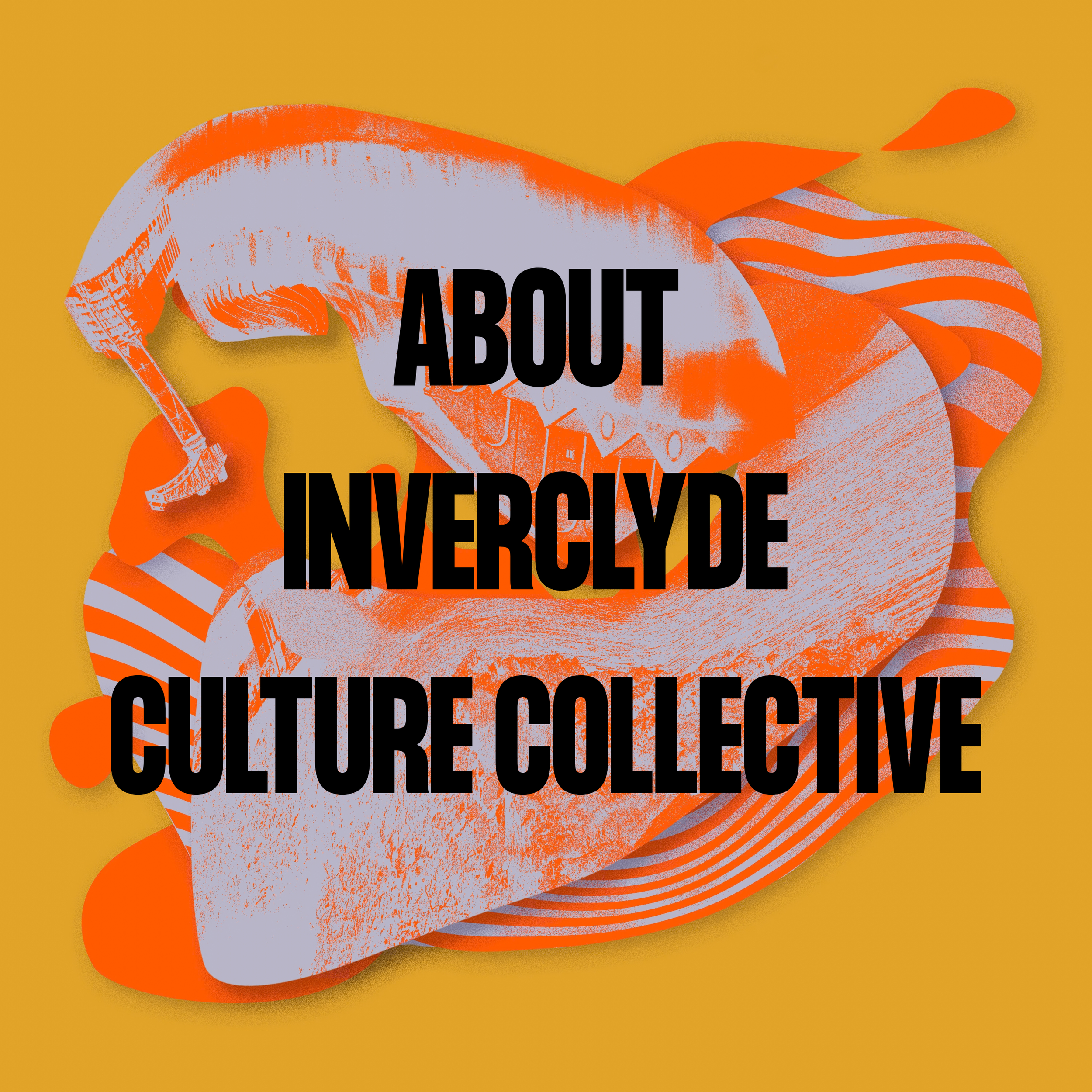 ABOUT INVERCLYDE CULTURE COLLECTIVE