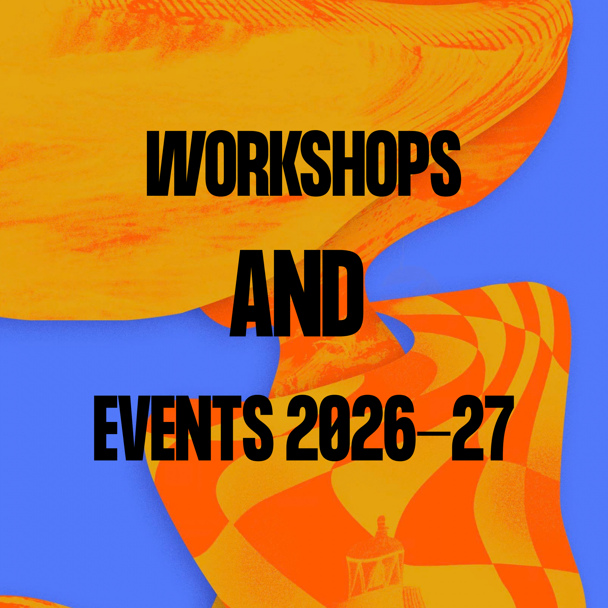 EVENTS & WORKSHOPS 2026