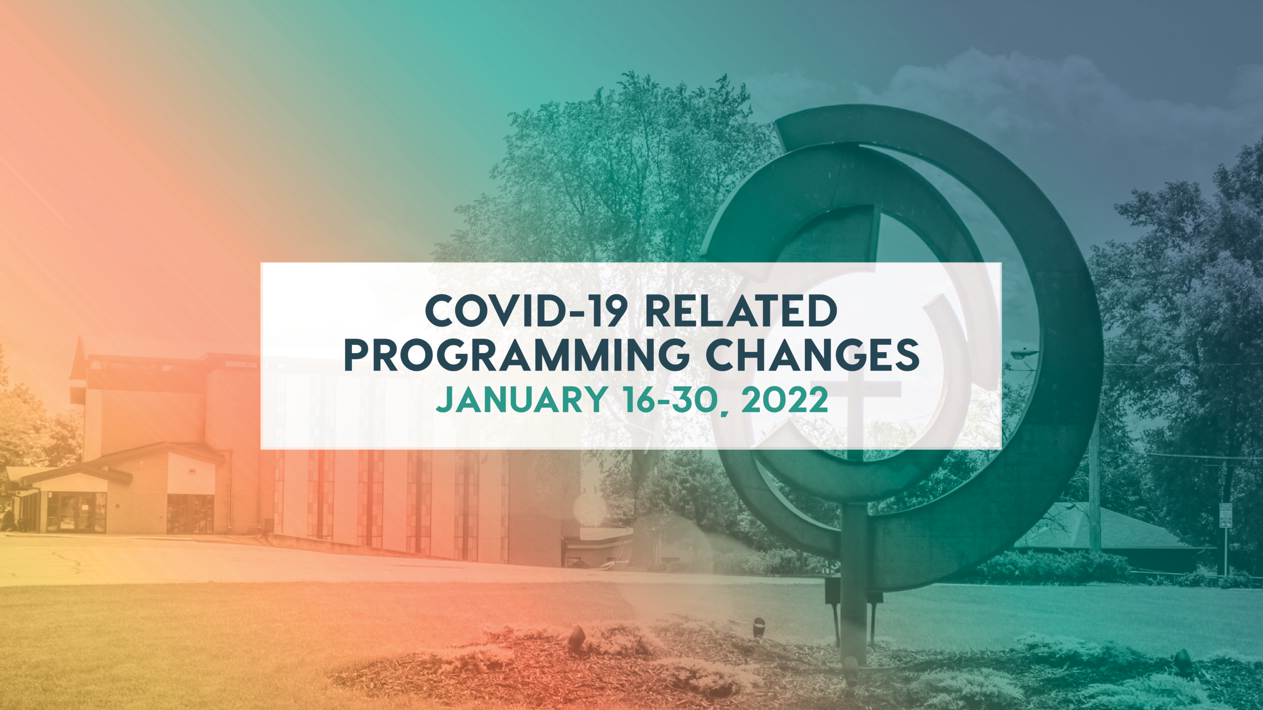 COVID-19 Updates Regarding Gloria Dei Programming - 1.13.22