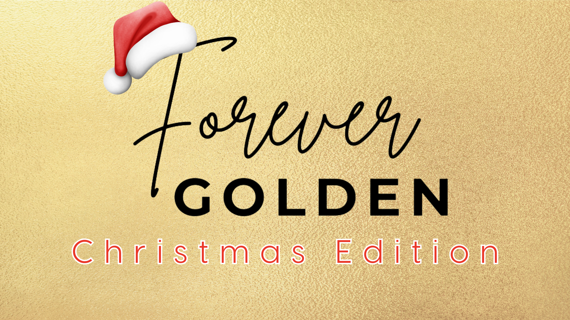 Forever Golden - Christmas Edition