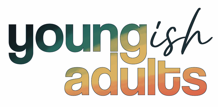 Young-ish Adults