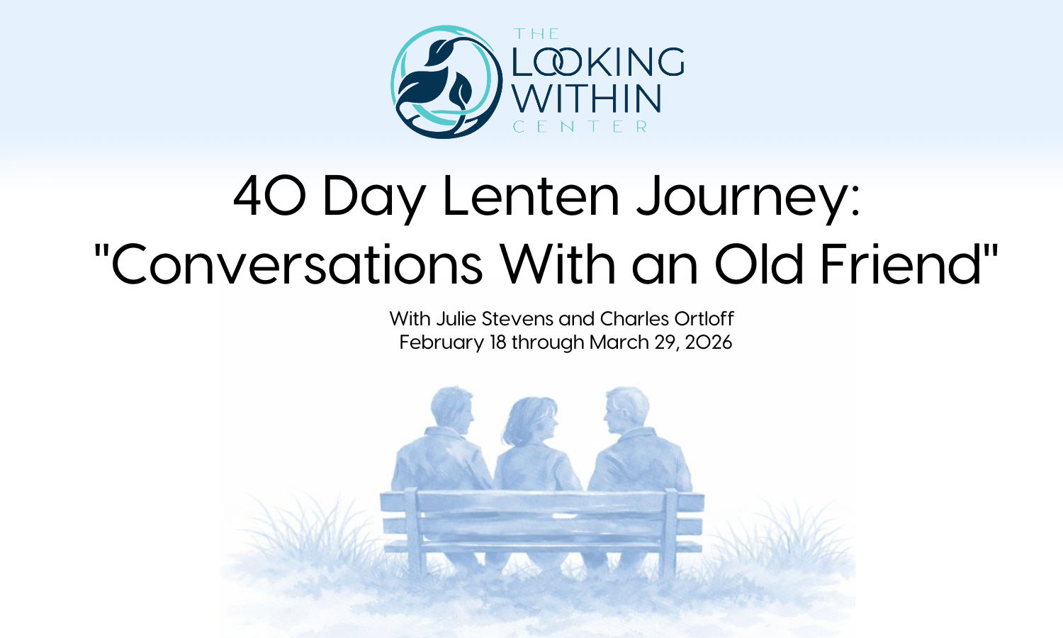40 Day Lenten Journey: "Conversations With an Old Friend"