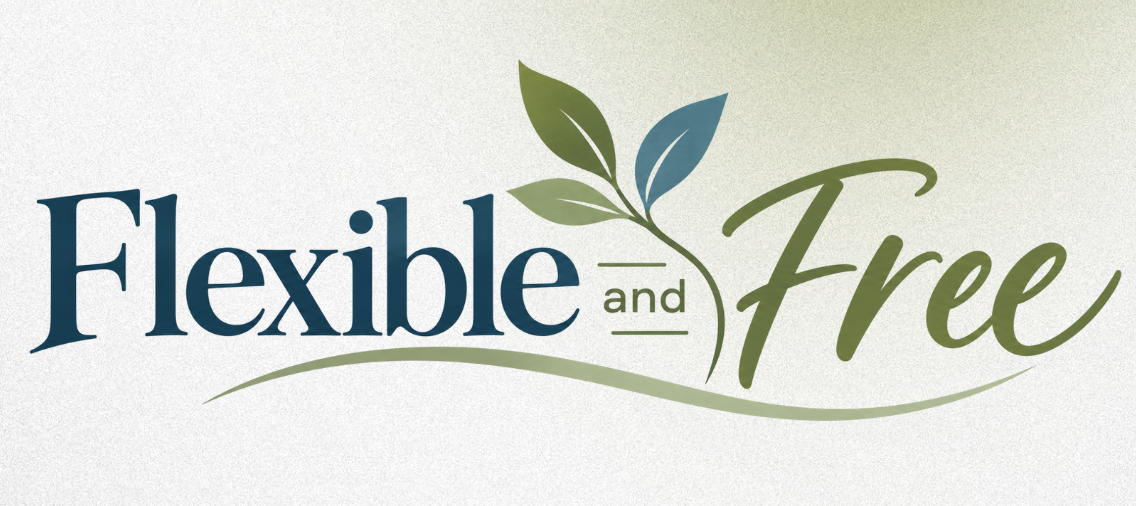 Flexible &amp; Free
