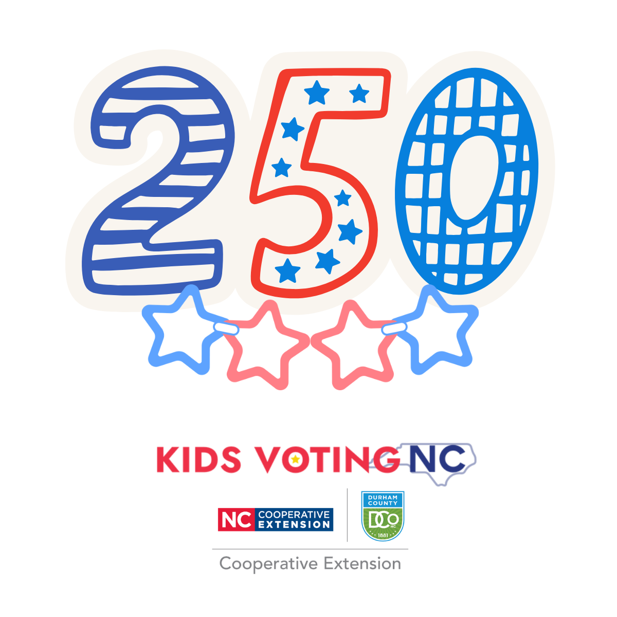 The numbers 250 filled with red, white, and blue designs above the Kids Voting NC logo and the Durham Cooperative Extension logo