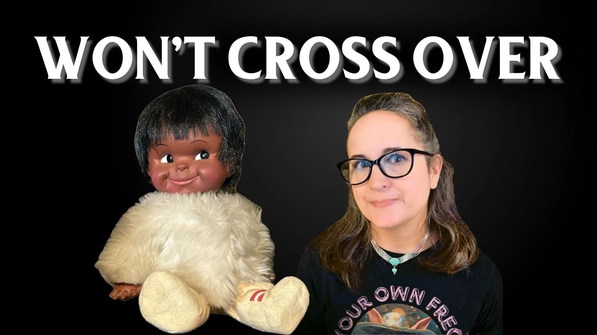 Harry, 57: A Haunted Doll Who Won’t Cross Over