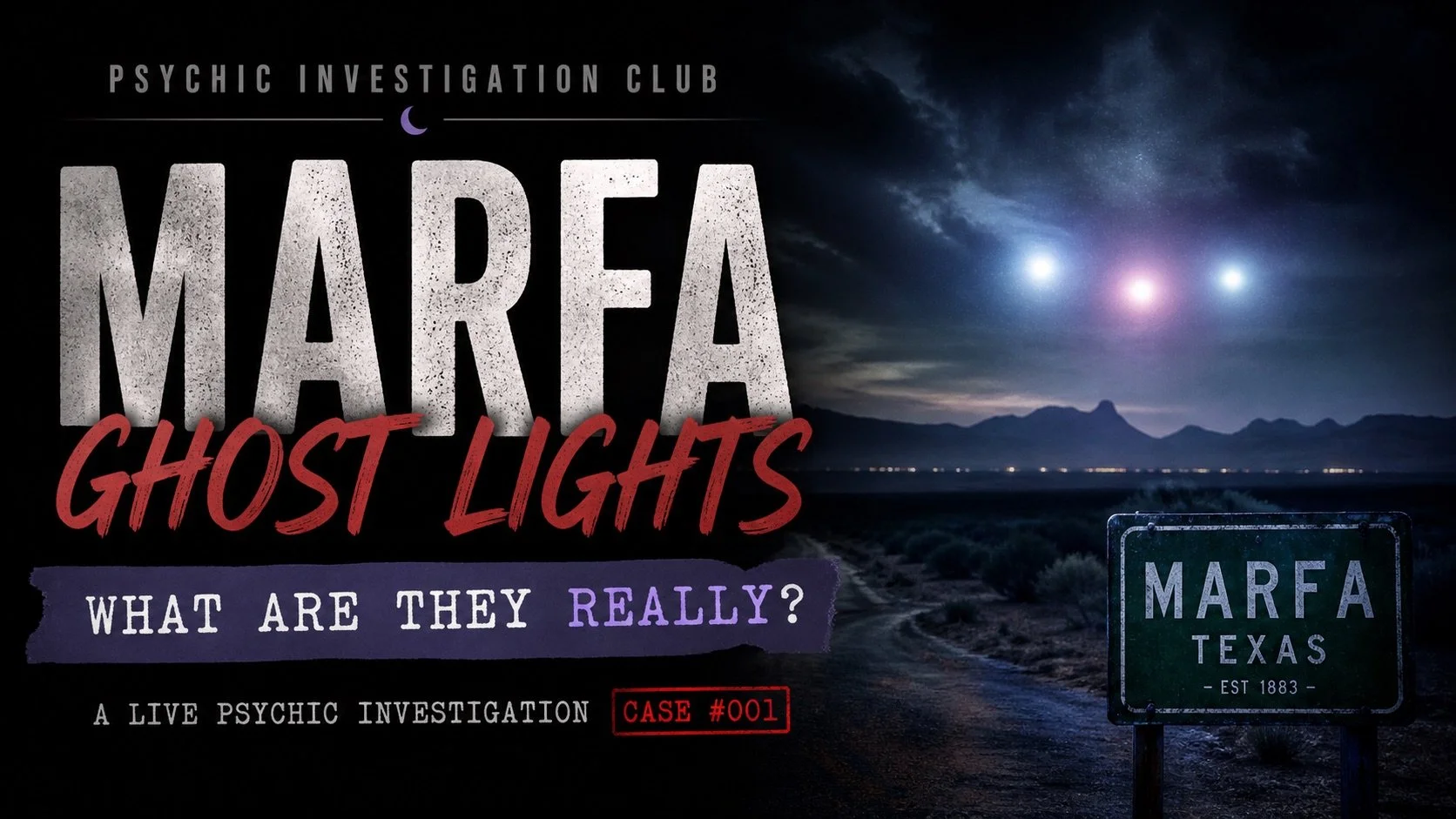 Psychic Investigation Club — Marfa Lights Case File #001 