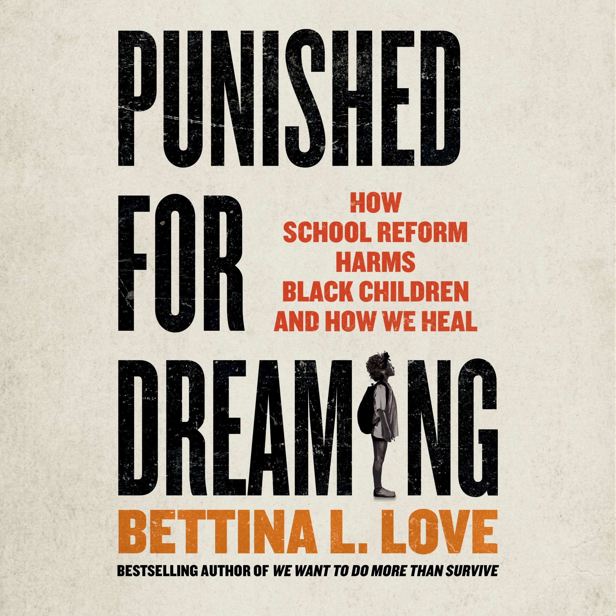 Punished for Dreaming by Dr. Bettina Love