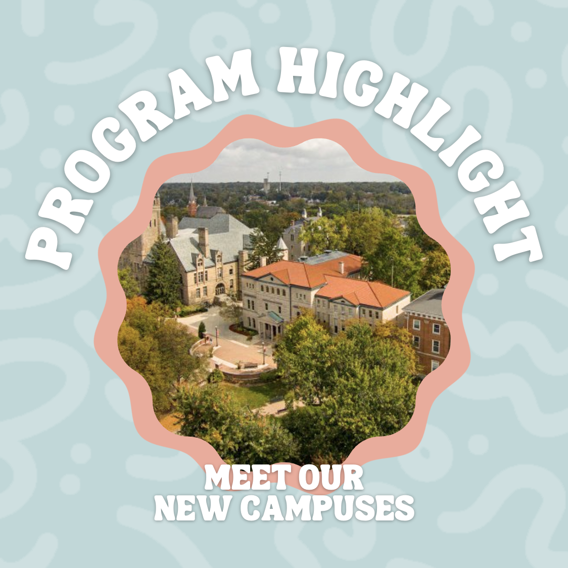 MEET OUR NEW CAMPUSES LAUNCHING FALL 2026