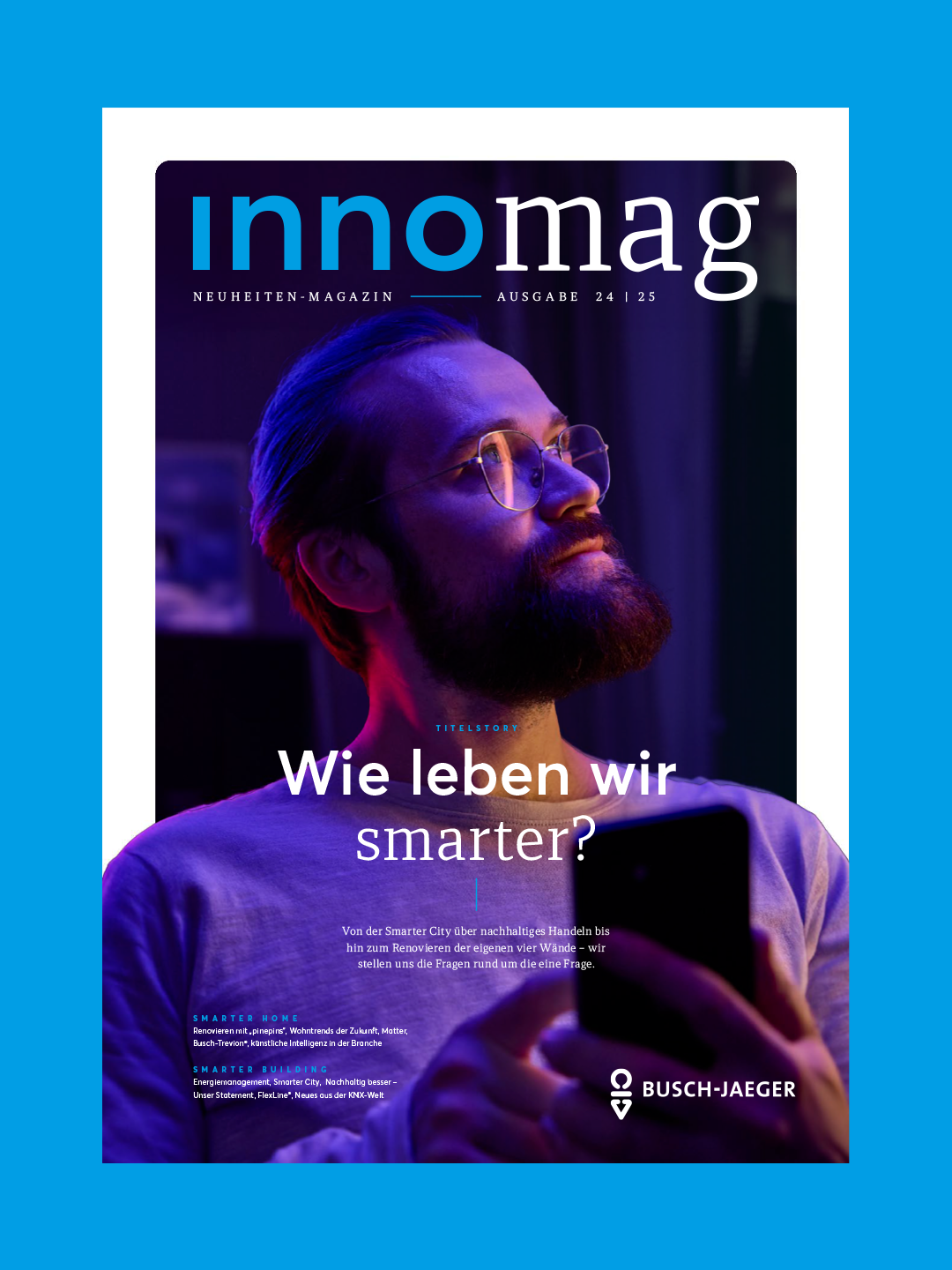 BUSCH JAEGER INNOMAG 24|25 Editorial Design