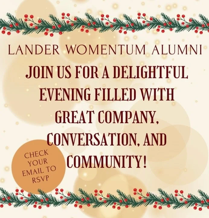 We are continually inspired by the incredible women of Lander Womentum&mdash;women who lift our community, lead with purpose, and create lasting impact throughout Lander. This evening is our chance to honor you and all the meaningful ways you support