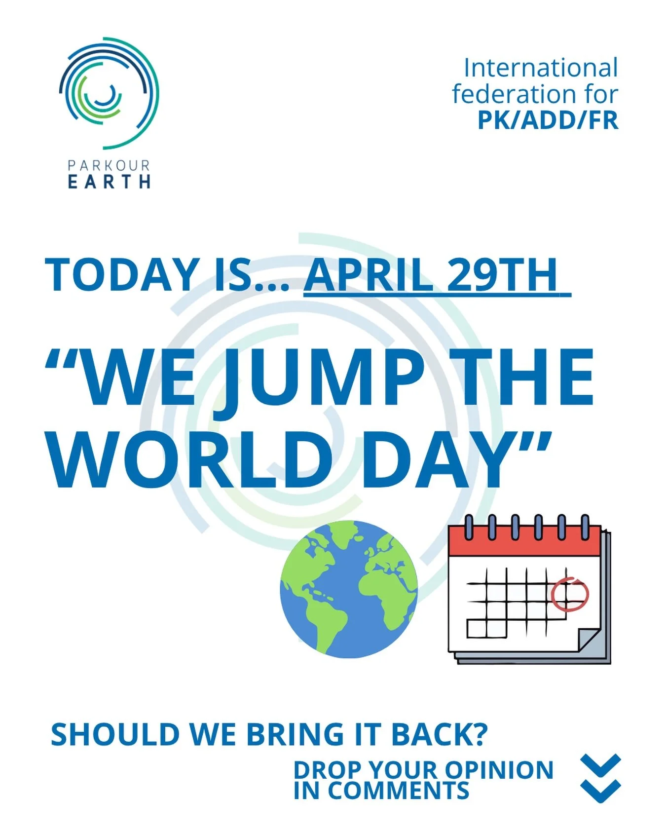 Do you remember &bdquo;We Jump the World Day&rdquo;?

The idea, started by @teamfarang in 2016, was to celebrate parkour by organizing jams around the world on a single day.

Over time, it seems to have been somewhat forgotten in the global community