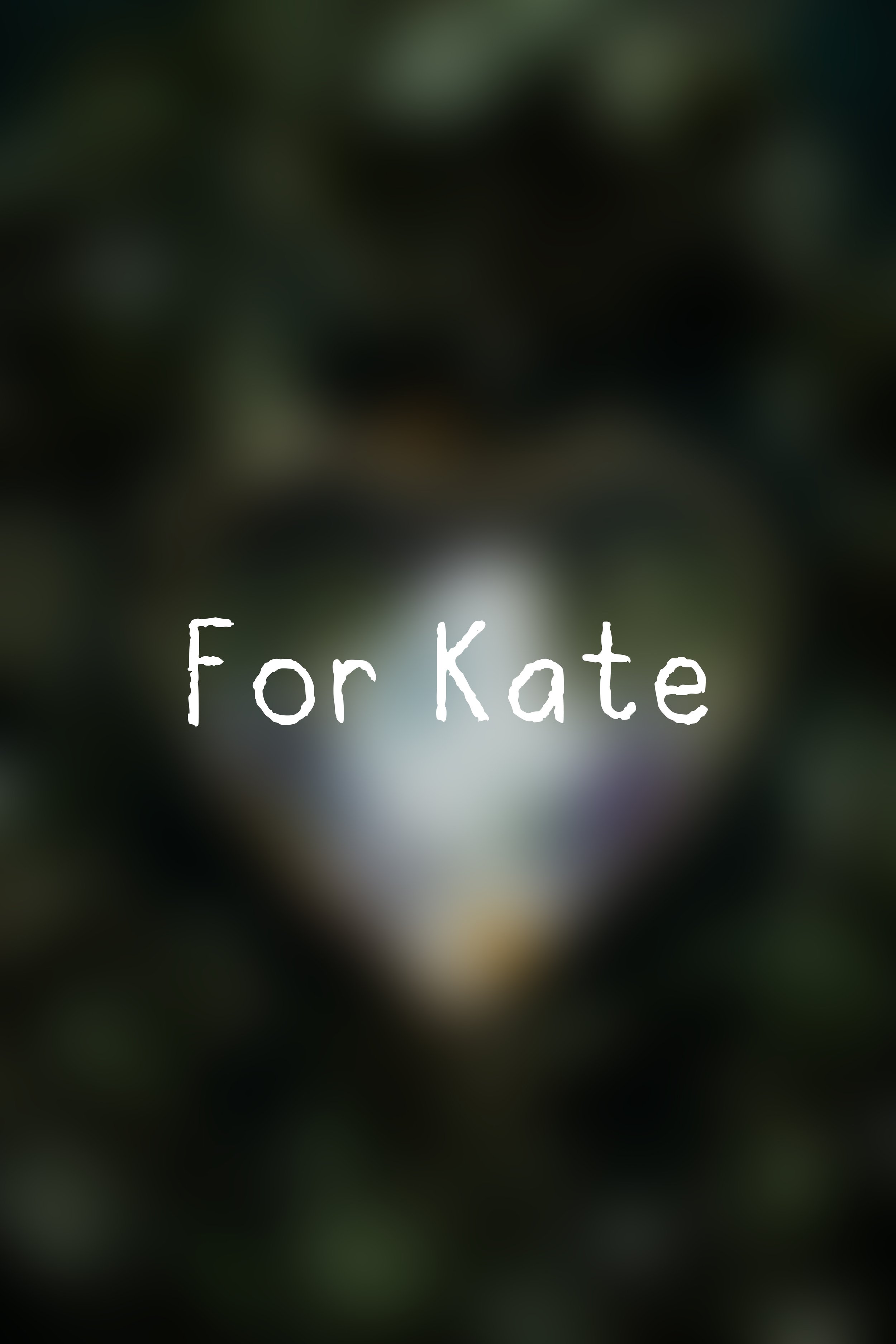 For Kate