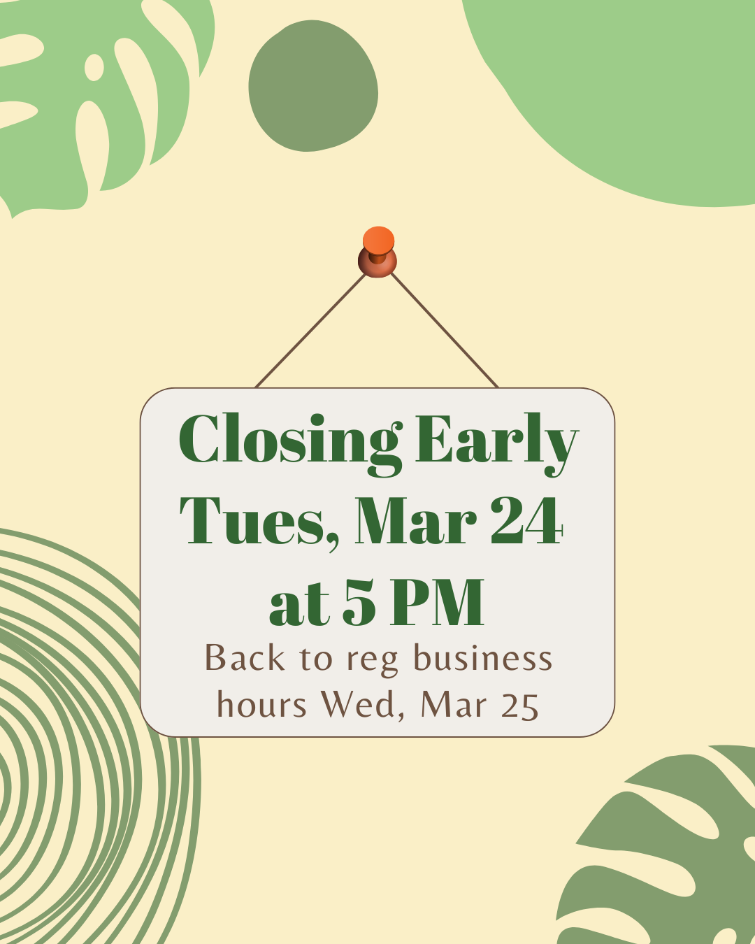Closing Early Tues