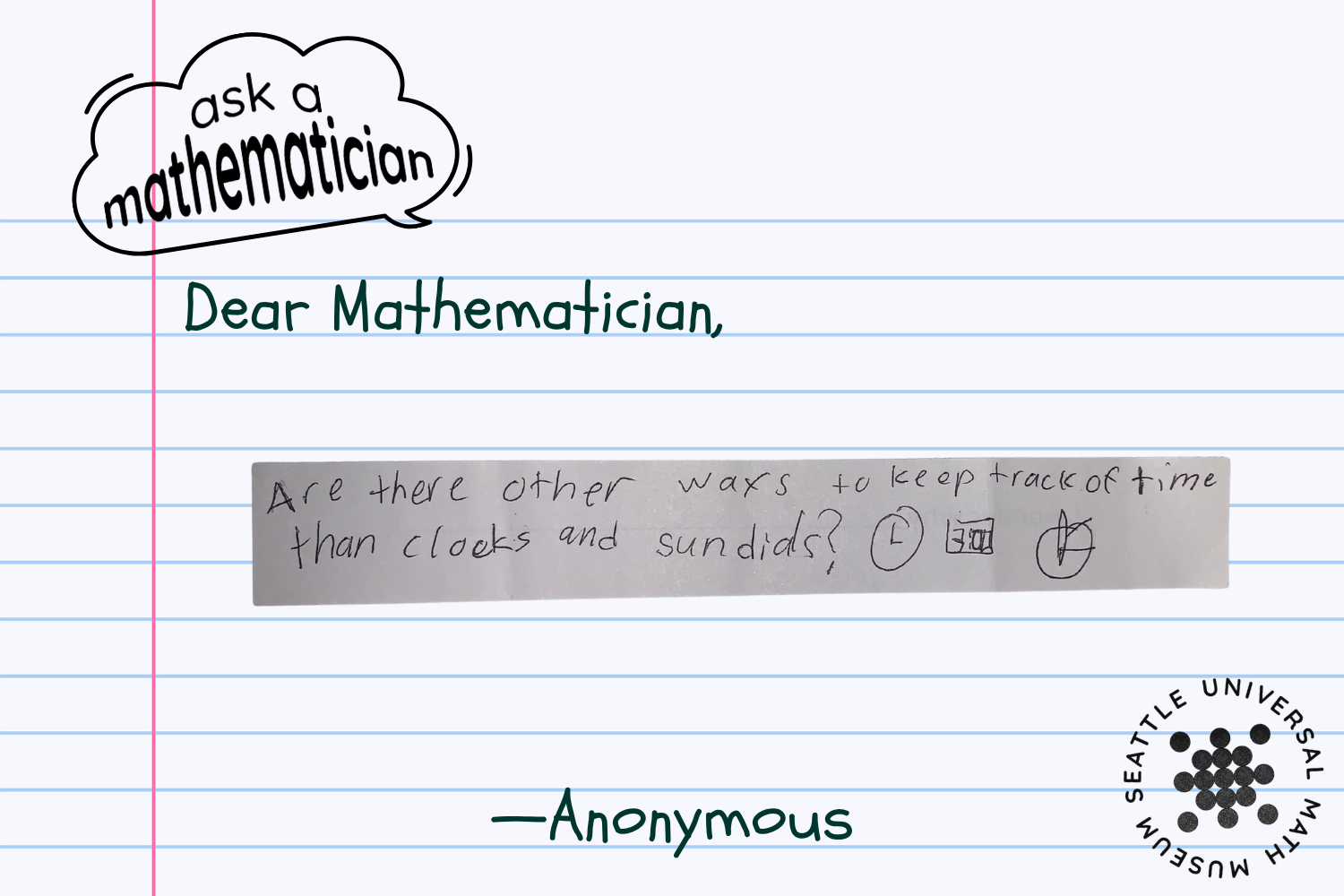 Are there other ways to keep track of time than clocks and sundials?