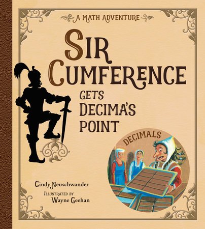 Sir. Cumference Series by Cindy Neuschwander &Illustrated by Wayne Geehan.  
