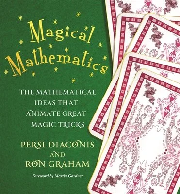 Magical Mathematics: The Mathematical Ideas That Animate Great Magic Tricks, by Persi Diaconis & Ron Graham. 
The mathematics behind some of the world's most amazing card tricks

Magical Mathematics reveals the secrets of fun-to-perform card tricks--