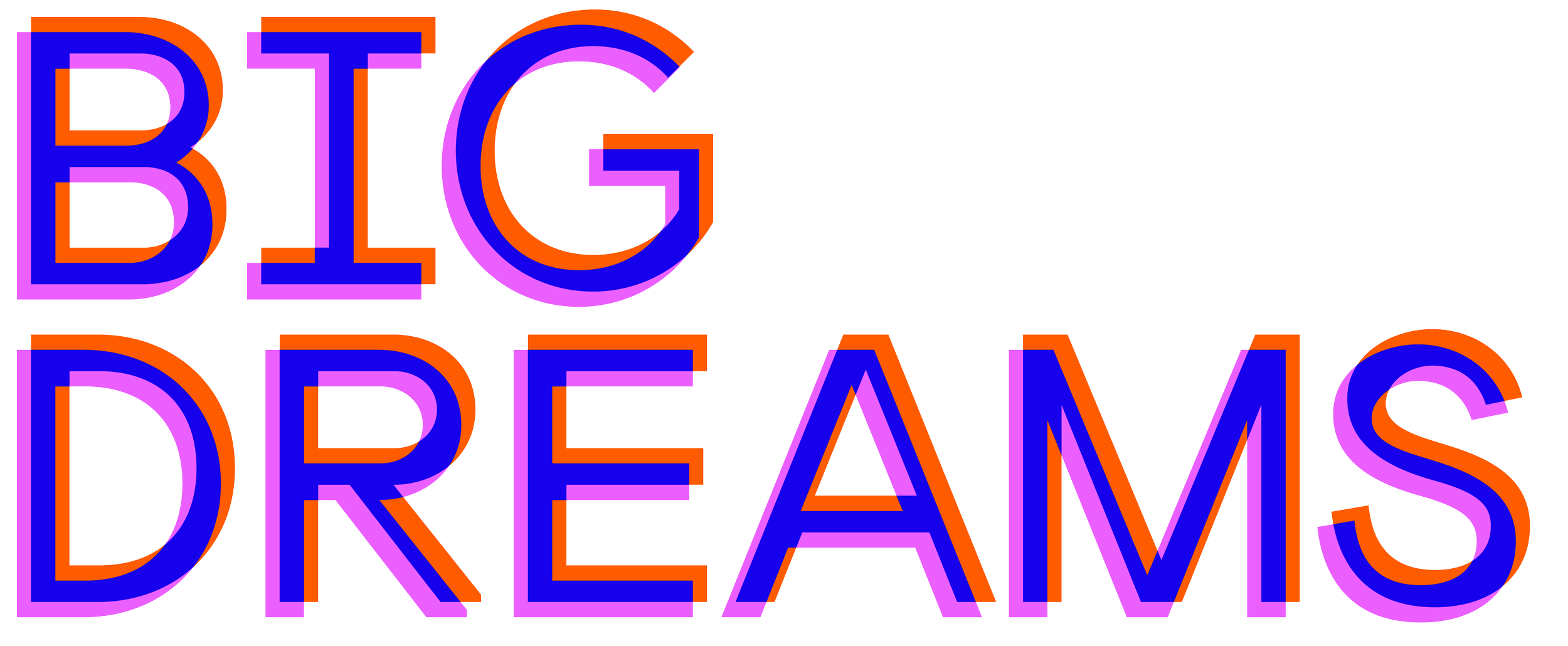 BIG DREAMS