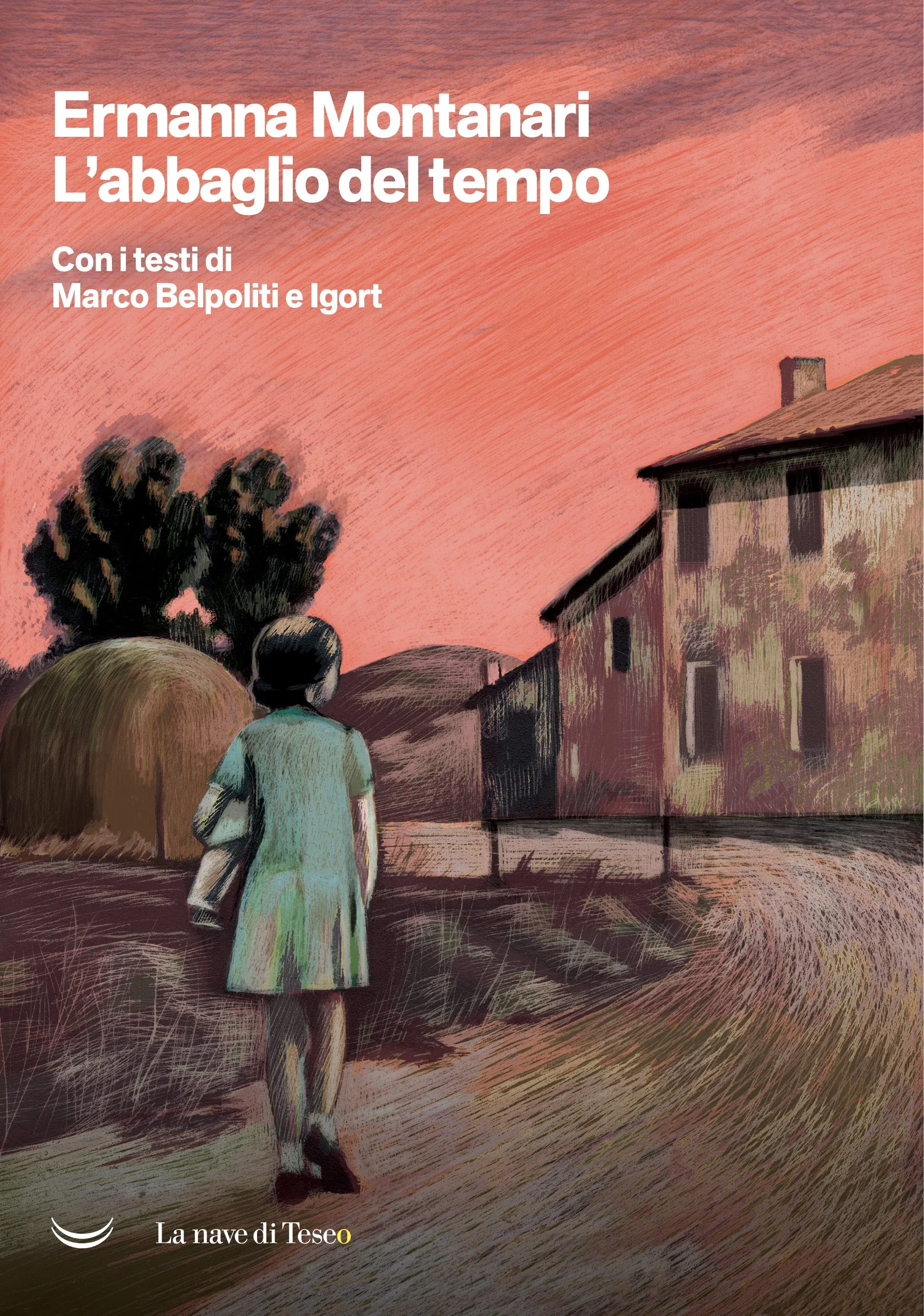 Ermanna Montanari - L'abbaglio del tempo (La Nave di Teseo, 2021)