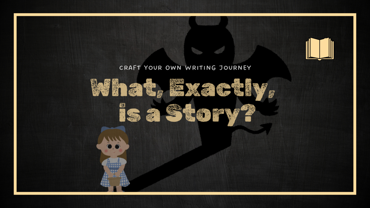 What, Exactly, Is a story?