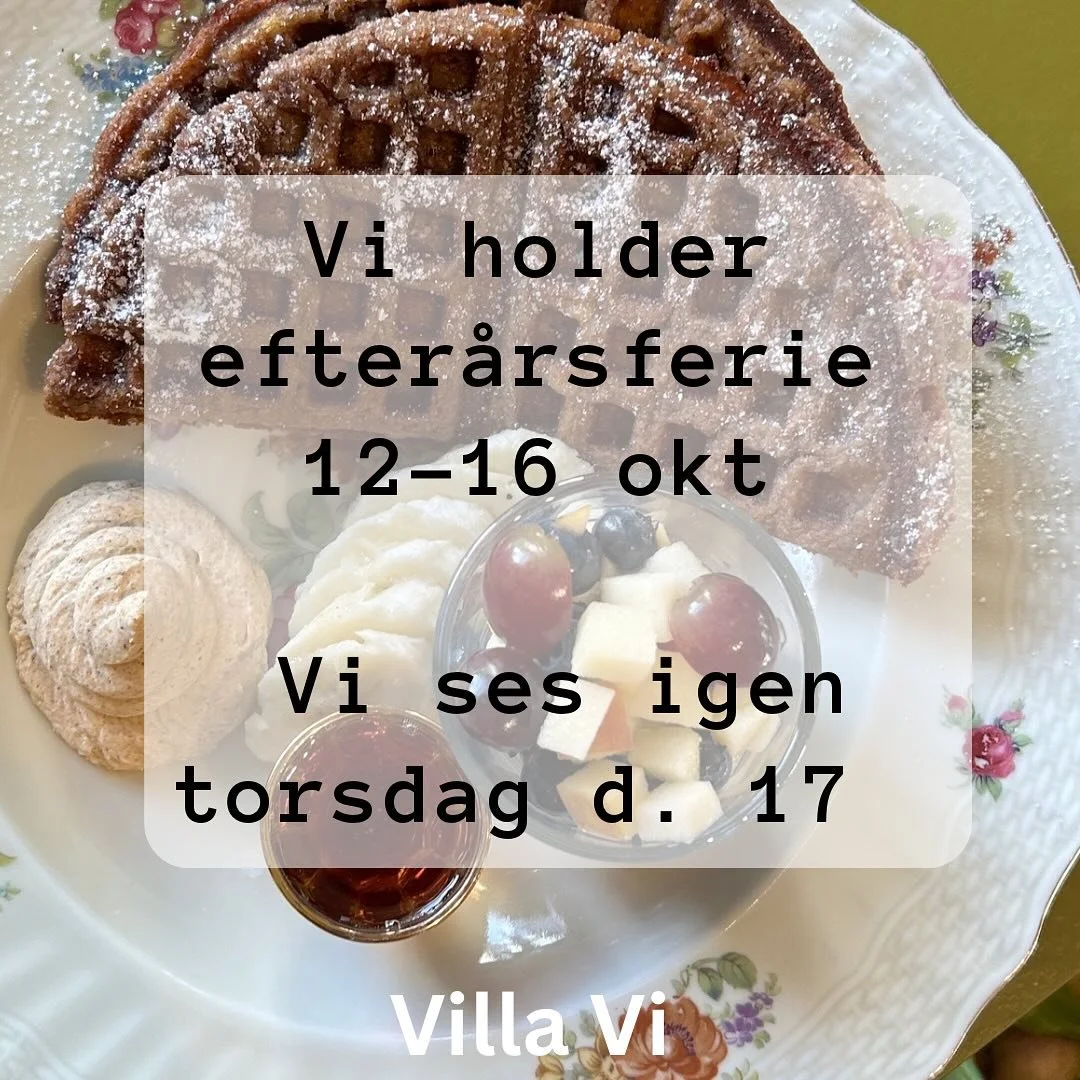Villa Vi holder efterårsferie d. 12-16 Oktober. Caféen åbner igen torsdag d. 17 Oktober. 🍁🍂🤎🐿️ Og du kan også se frem til nye på vores menu... 👀nemlig vafler, suppe og salater! Vi glæder os til at se jer fra