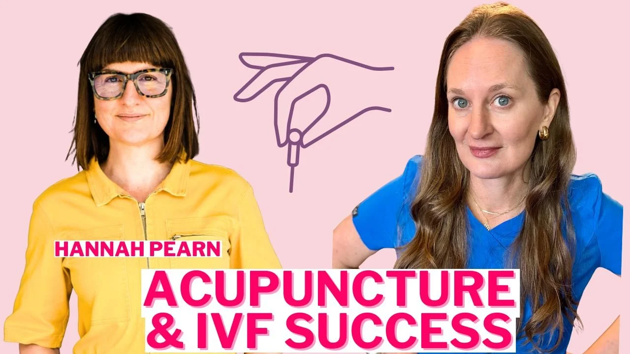 Acupuncture and IVF Success: Insights from Hannah Pearn