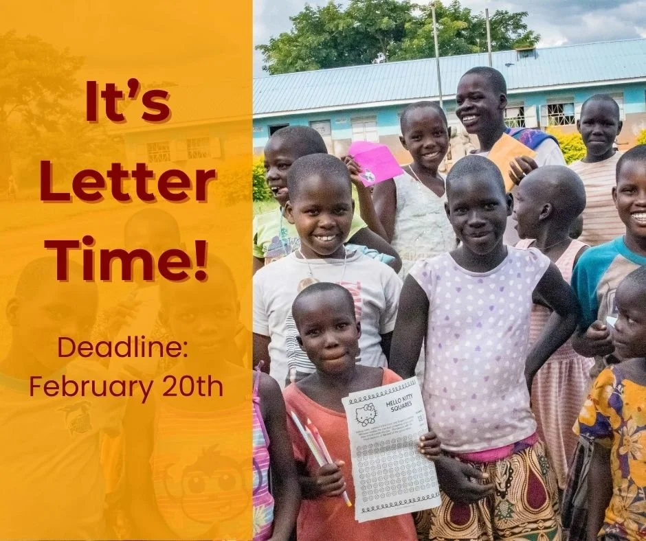 One of the most meaningful gifts our children receive is a letter for you. Words that remind them they are remembered, loved, and prayed for, even from miles away.

Our Mail Day deadline is coming up on February 20, and this is a special opportunity 