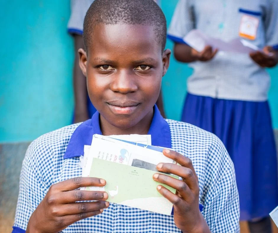 Thank you for sending your letters. 
We're getting them ready to pack and take to your 
child or penpal in Uganda. They treasure your 
letters, keeping them tucked safely away and 
reading them again and again.

Thank  you for writing words that buil