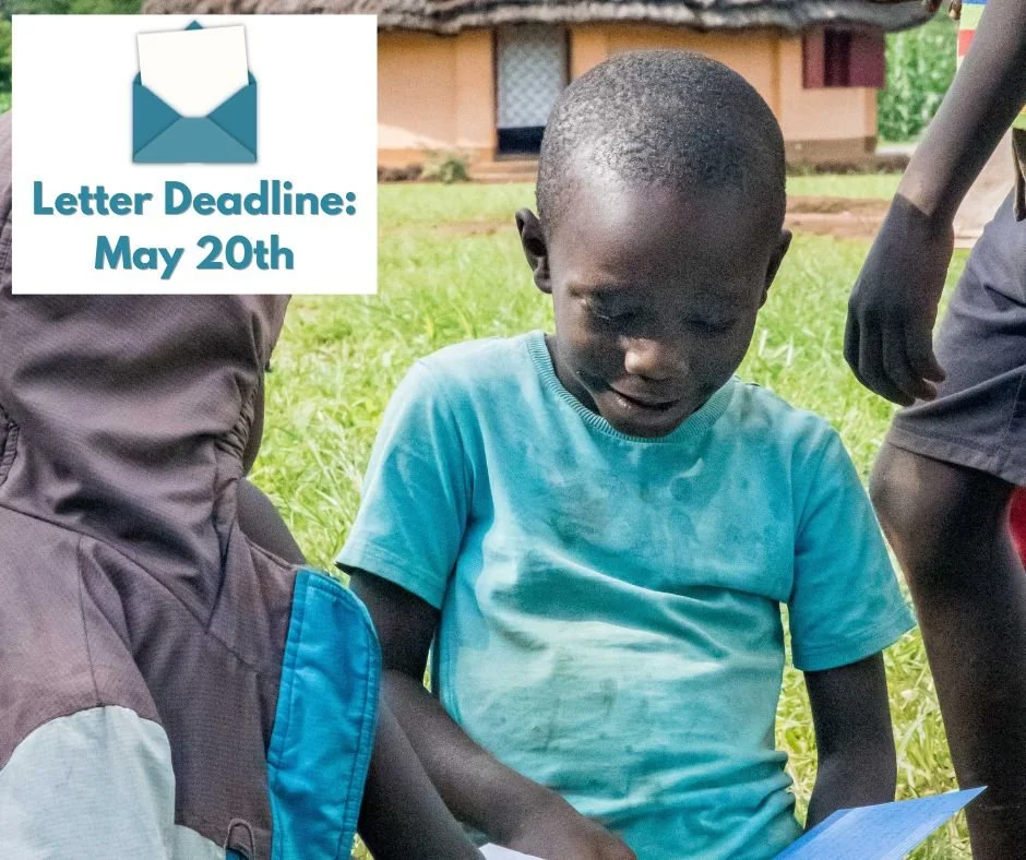 📭 Due date: May 20th 📨

Only one more week until your letter to your 
sponsored child or pen pal is needed! Don't miss the 
opportunity to encourage and delight your child or friend. 

If you mail it today - it should arrive in time!!