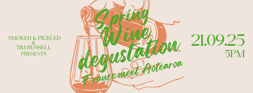 Spring Wine Degustation: France meet Aotearoa | Smoked & Pickled