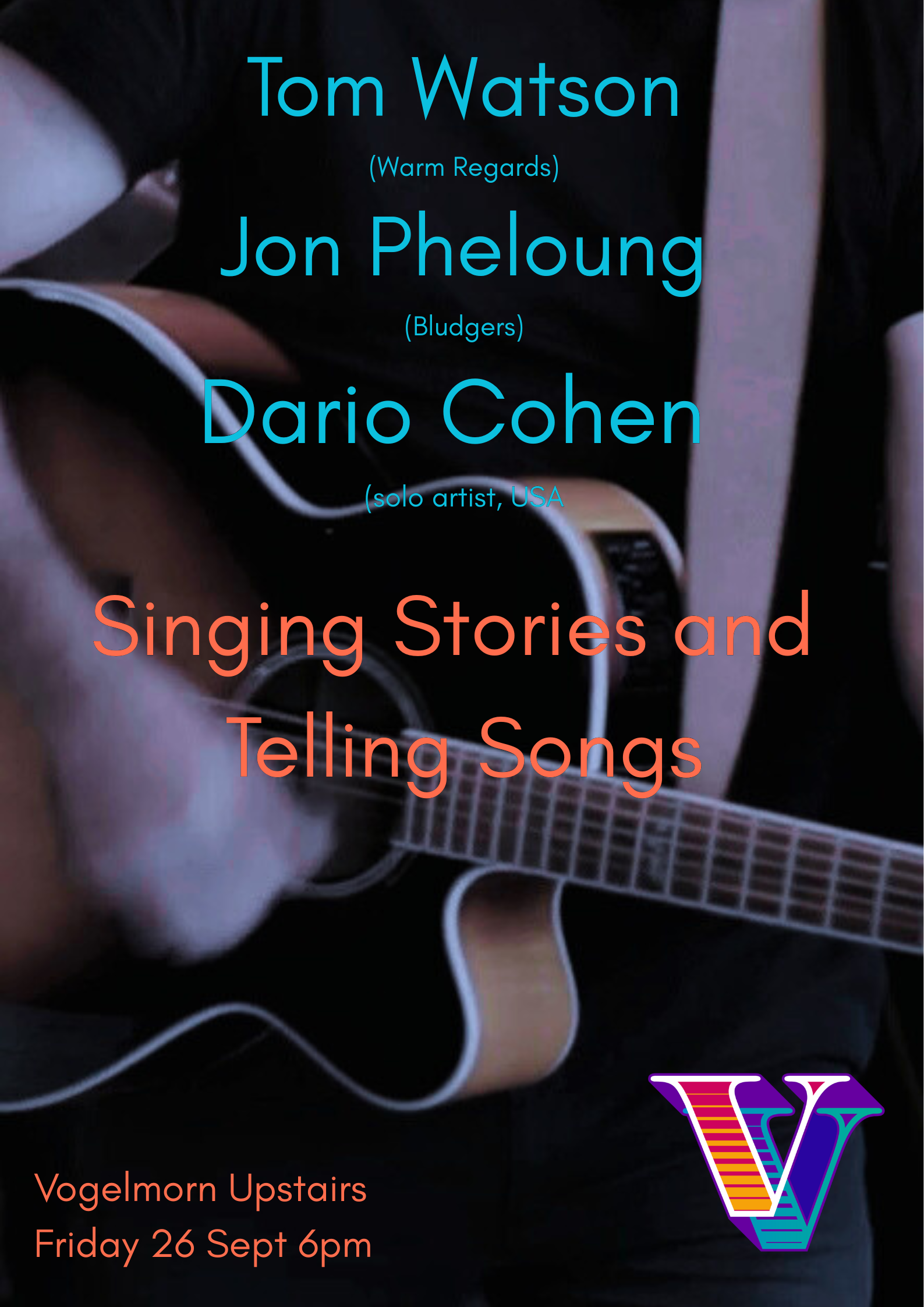 Singing Stories & Telling Songs - Tom Watson, Jon Pheloung & Dario Cohen | Vogelmorn Upstairs