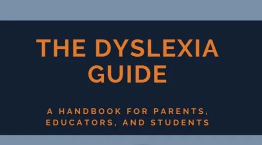The Dyslexia Guide. A Handbook for Parents, Educators, and Students