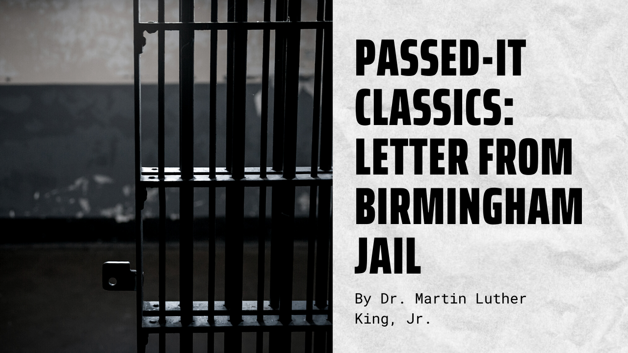 Passed-It Classics: Letter From Birmingham Jail