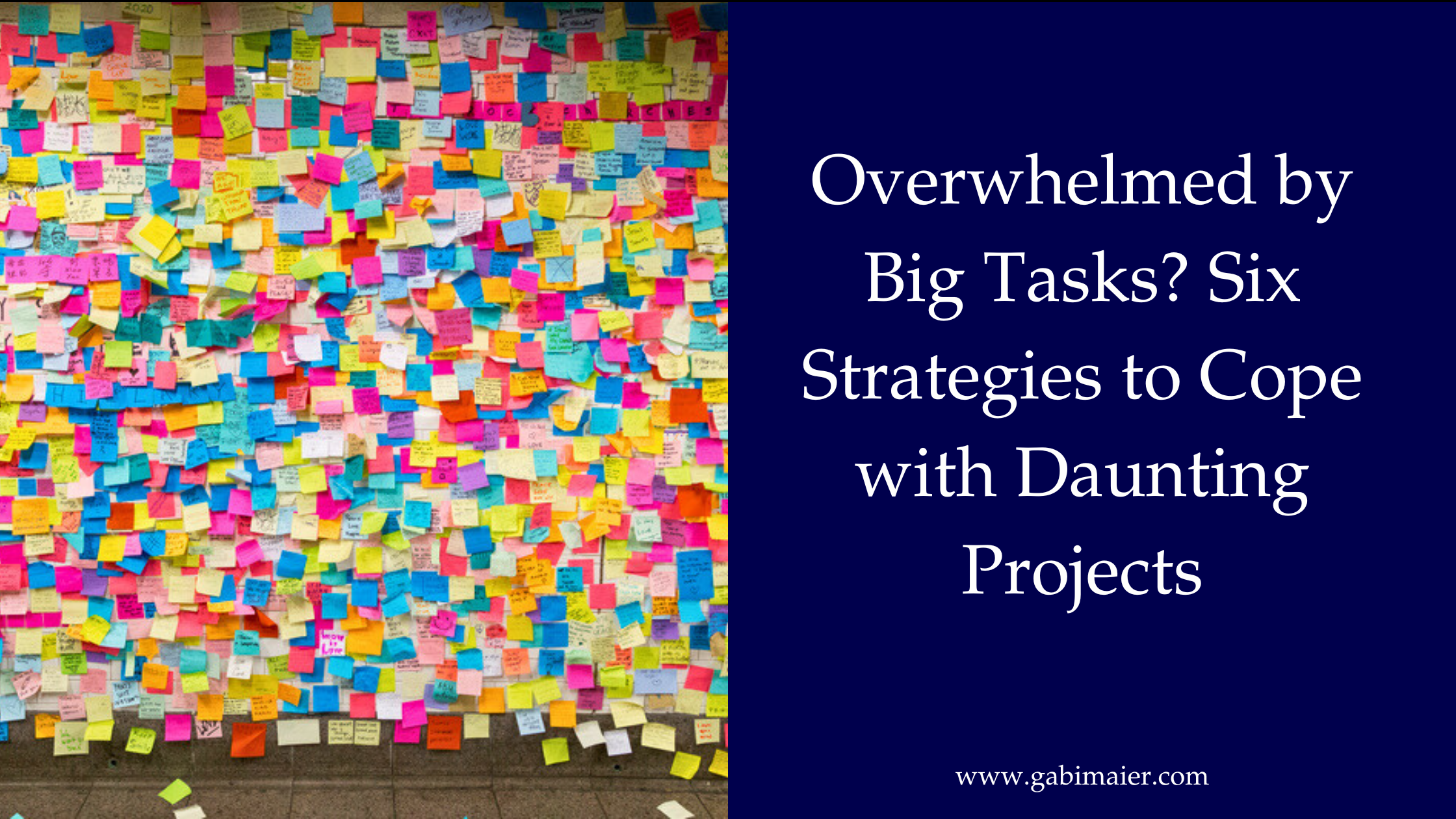 Large Task Overwhelmed by Big Tasks? Six Strategies to Cope with Daunting Projects ...