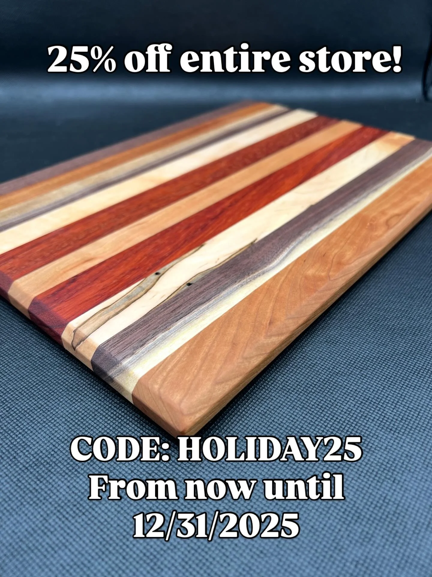 Want to gift your friends and loved ones a limited, high quality item for the holidays? Check out my online store for handmade cutting boards and gaming accessories. Support my small business this holiday season with 25% off your entire purchase! The