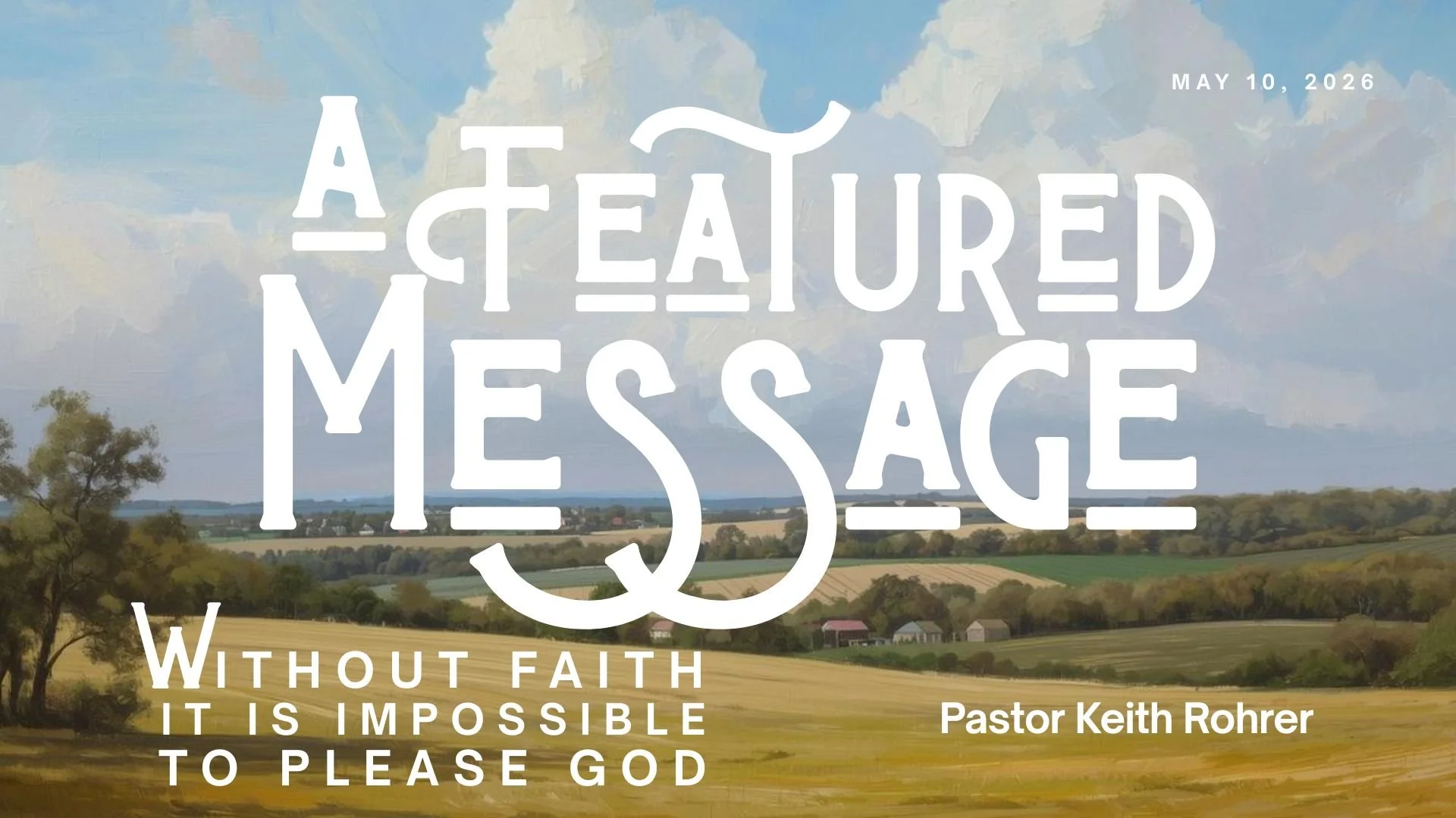Without Faith it is Impossible to Please God