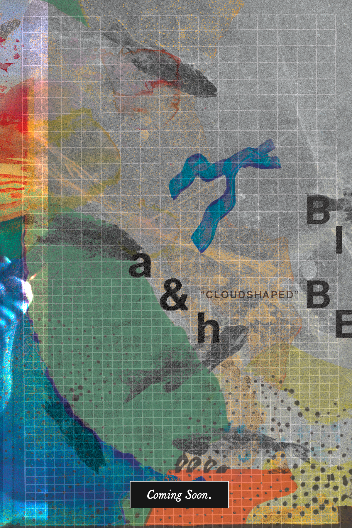 A colorful, abstract with the words 'a&h & Big Bend' and the album title, 'cloudshaped.' The bottom of the image has a black box with white text saying 'Coming Soon.'