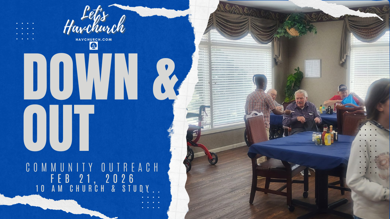 Down and Out today- Community Outreach