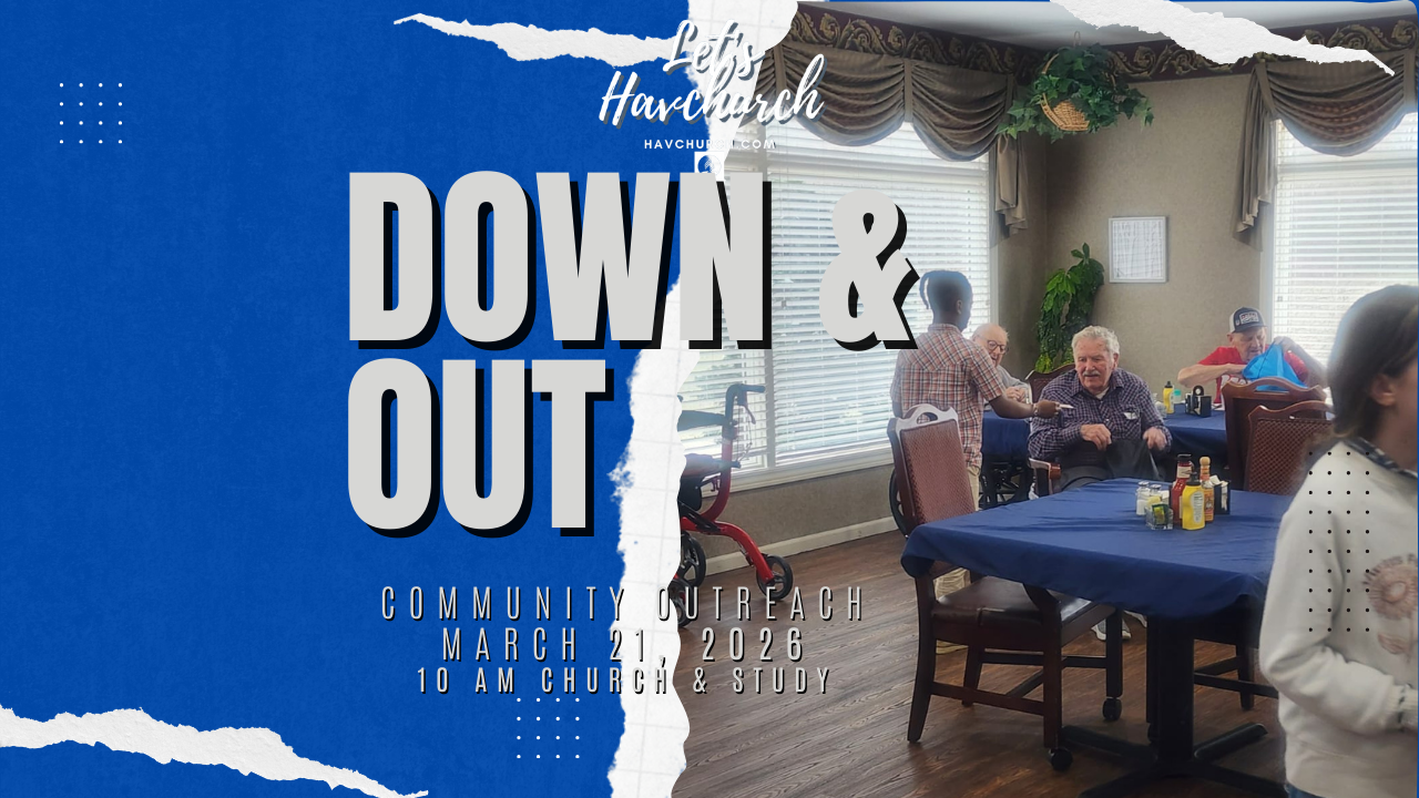 Down and Out - Community Outreach