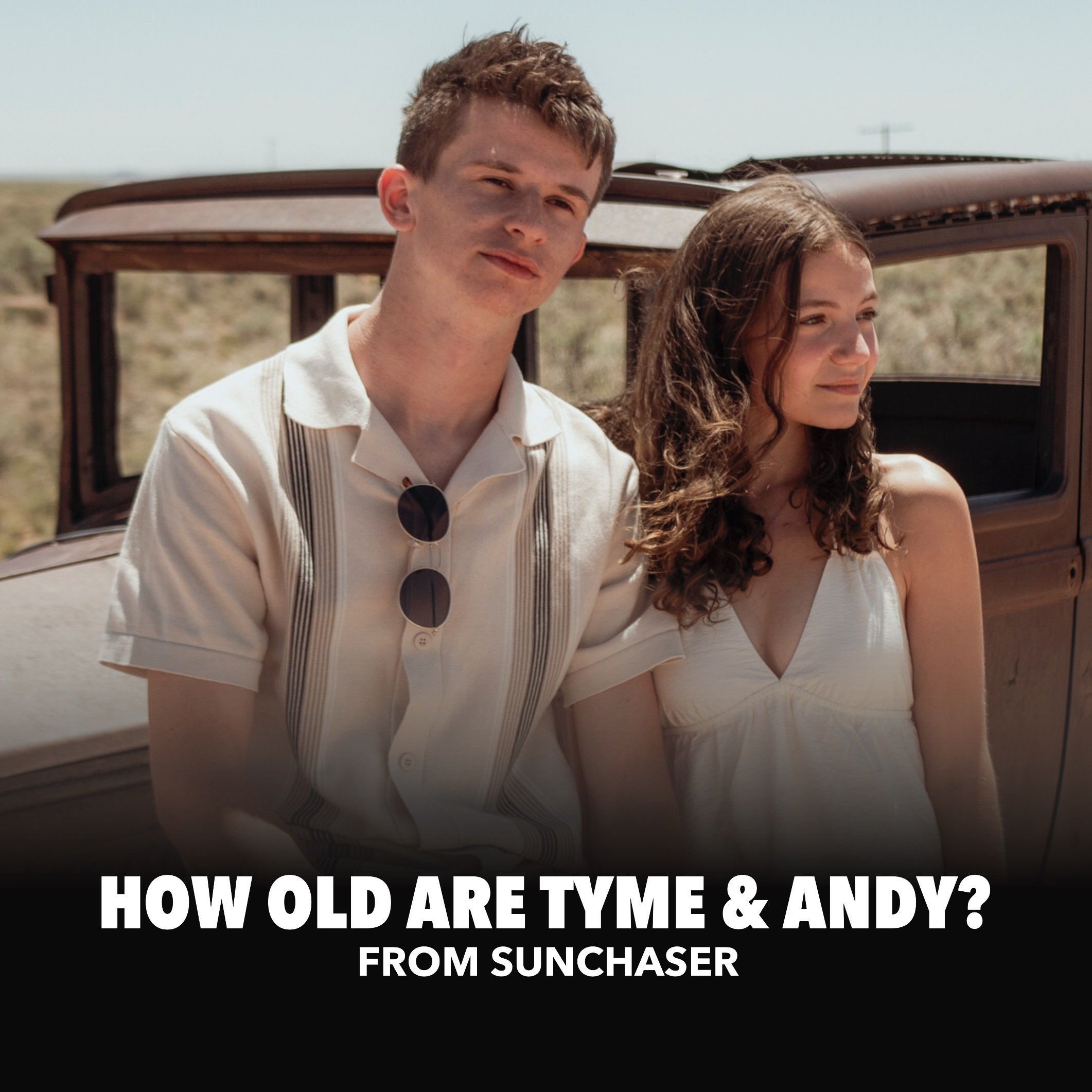 how old are sunchaser tyme and andy.jpg