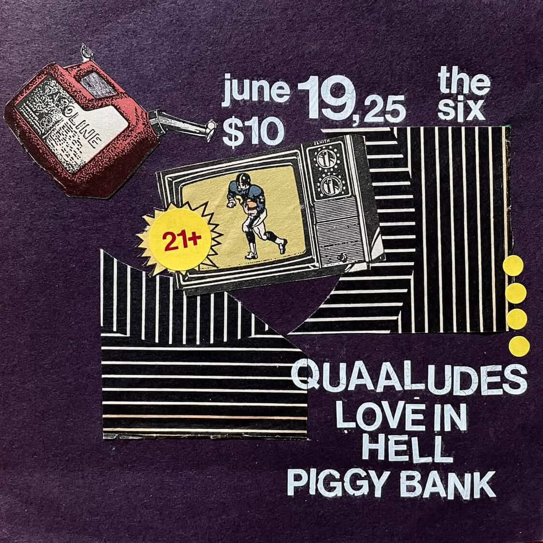 Quaaludes with Love In Hell and Piggybank