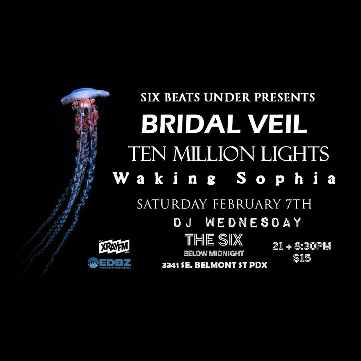 SIX BEATS UNDER PRESENTS: BRIDAL VEIL with TEN MILLION LIGHTS and WAKING SOPHIA + DJ Wednesday