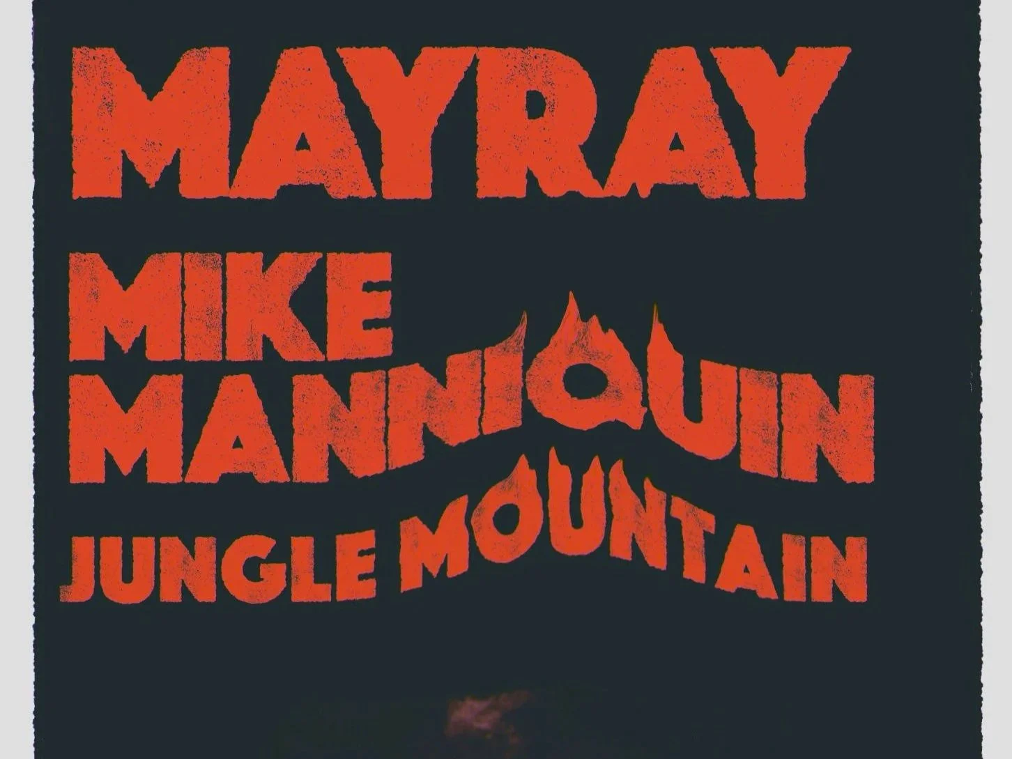 MayRay with Mike Mannequin and Jungle Mountain