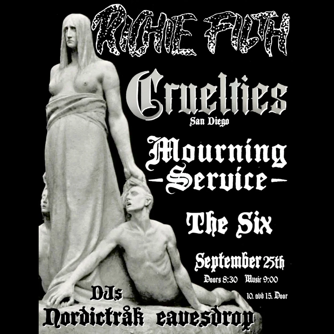 Richie Filth w/ Cruelties (SD) and Mourning Service + DJ NordictRåk &amp; Eavesdrop