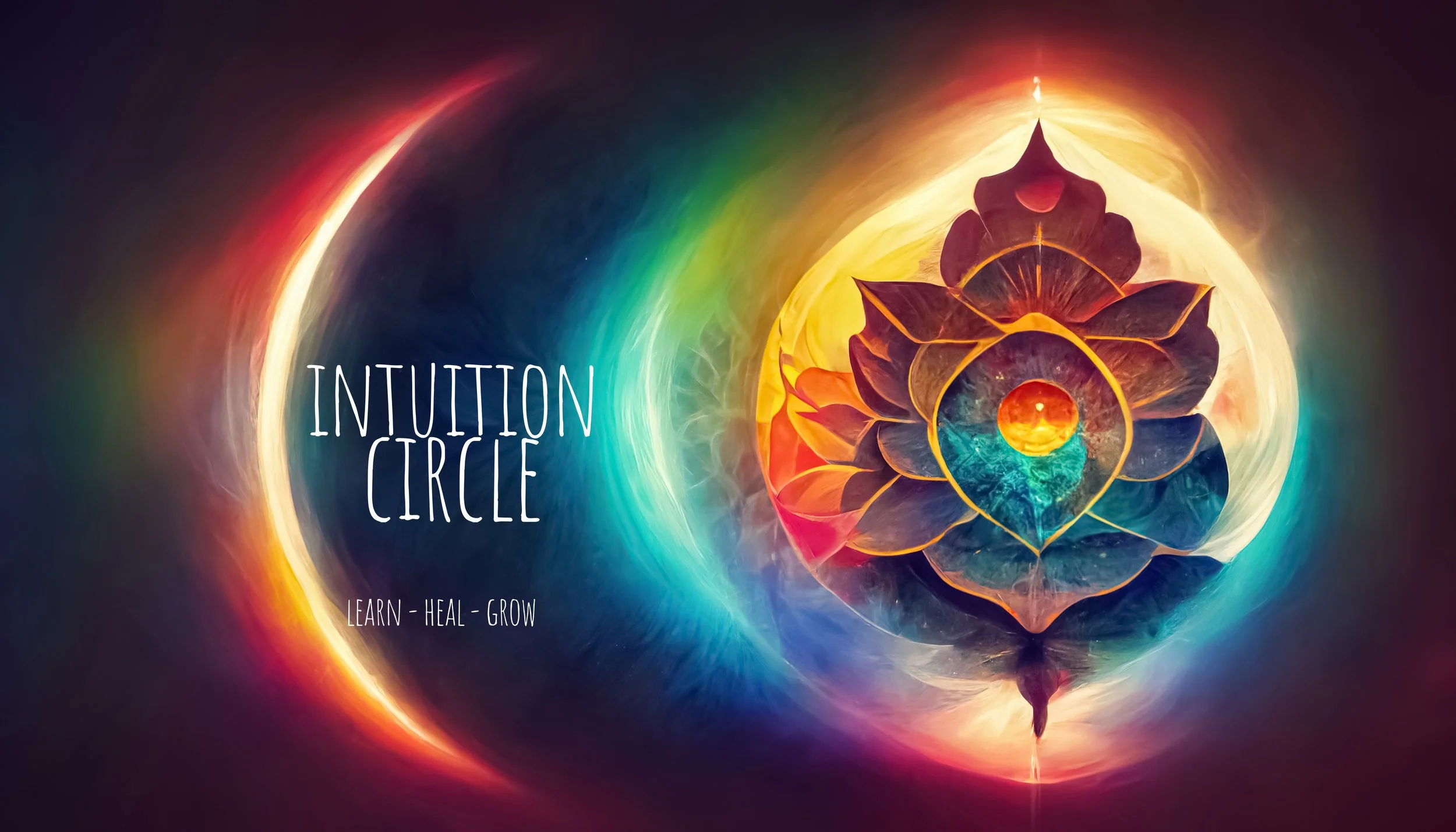 Colorful abstract lotus flower with glowing outlines and layered petals, surrounded by vibrant rainbow light. Text overlay reads 'Intuition Circle' with the words 'Learn - Heal - Grow' below.