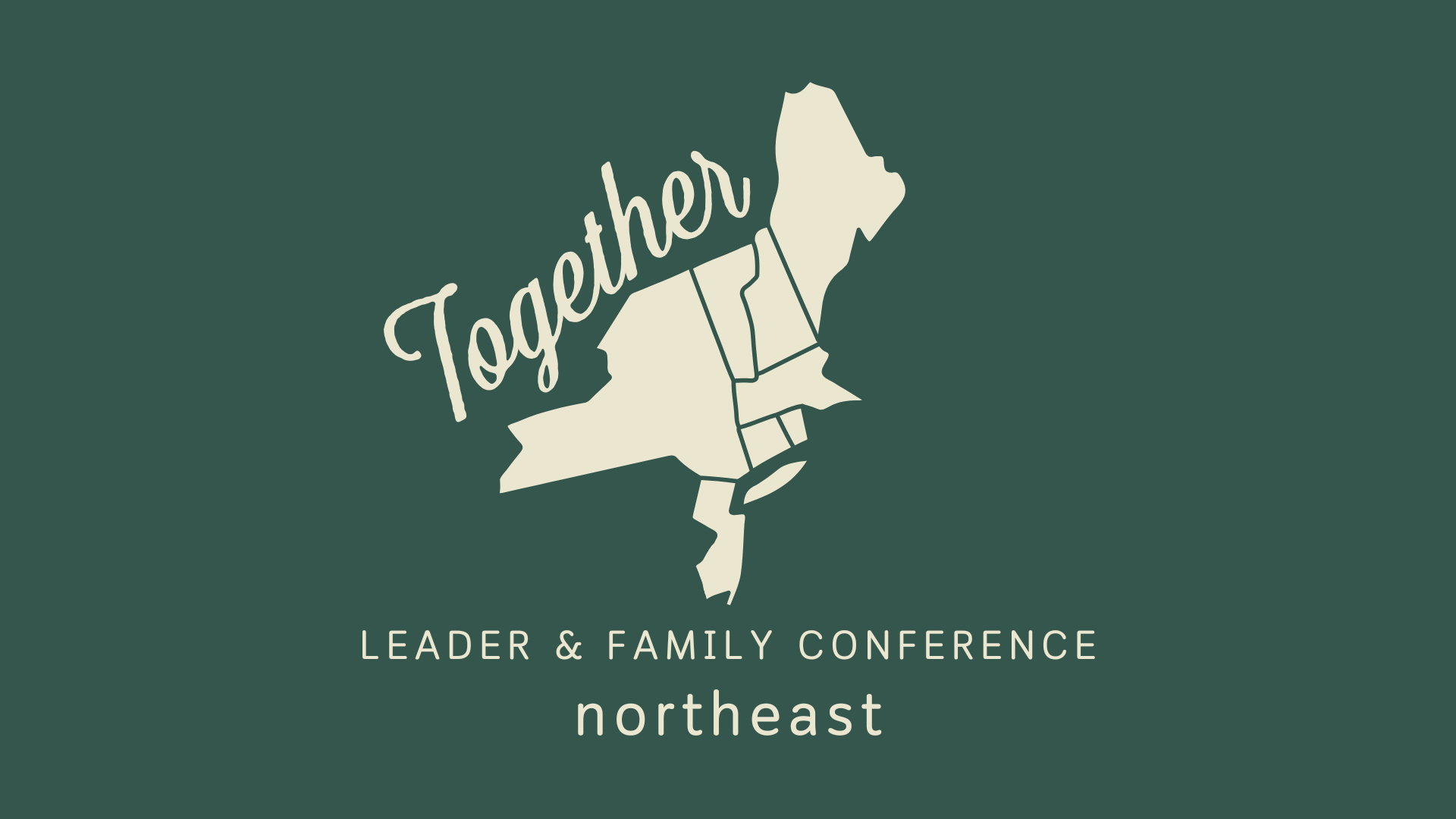 Together Leader & Family Conference Northeast