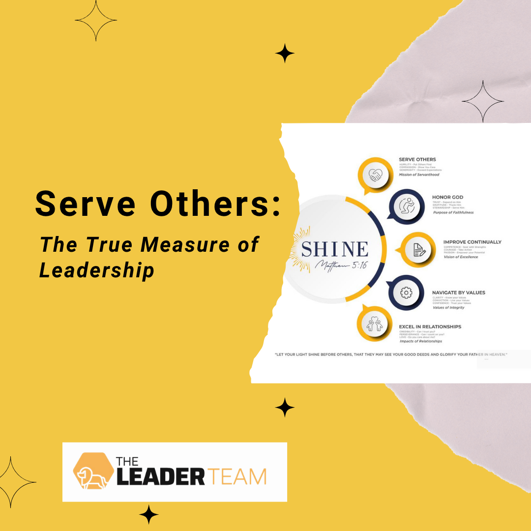 Serve Others: The True Measure of Leadership