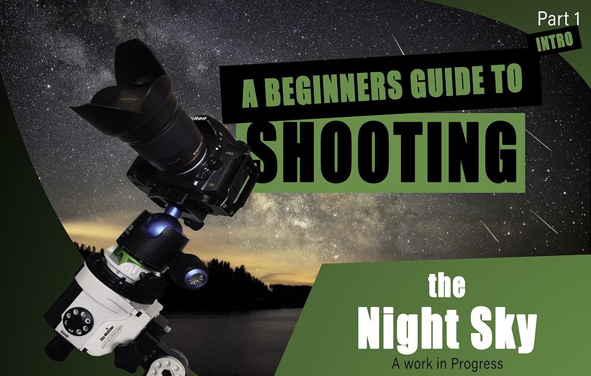 A Beginners Guide to Shooting the Night Sky
